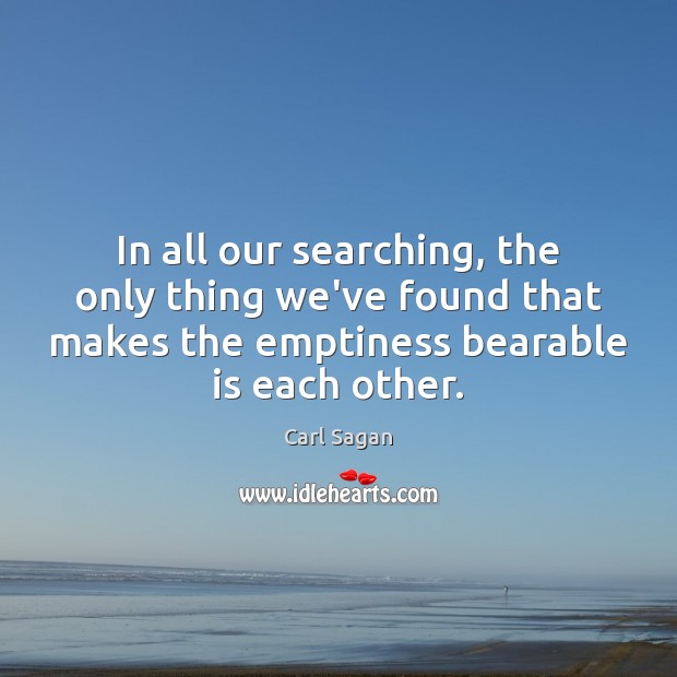 In all our searching, the only thing we’ve found that makes the Carl Sagan Picture Quote