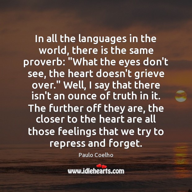 In all the languages in the world, there is the same proverb: “ Image