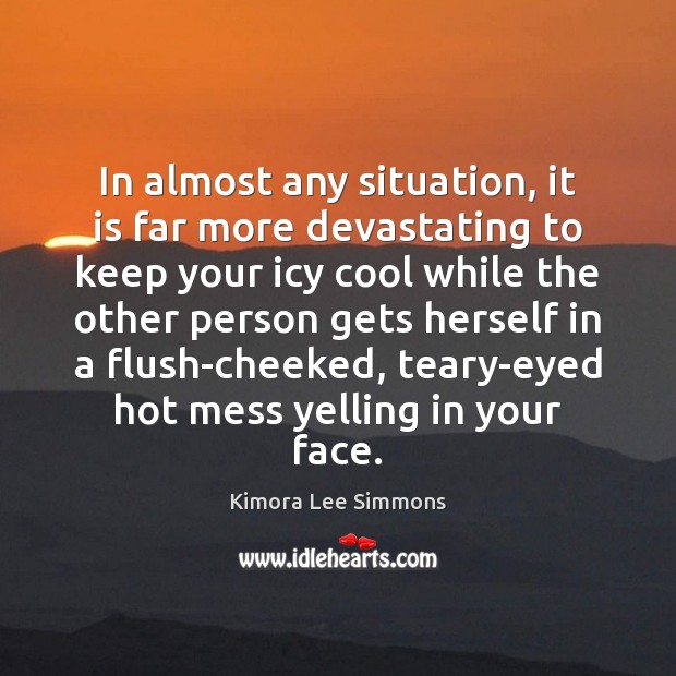 In almost any situation, it is far more devastating to keep your Image