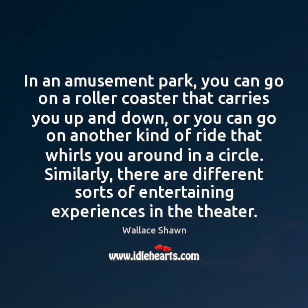 In an amusement park, you can go on a roller coaster that Image