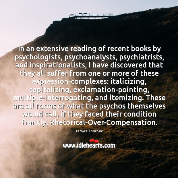In an extensive reading of recent books by psychologists, psychoanalysts, psychiatrists, and 
