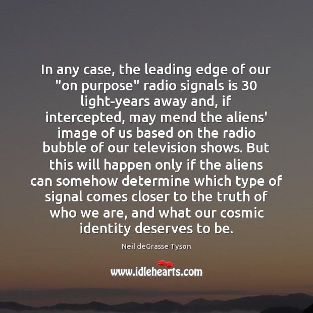In any case, the leading edge of our “on purpose” radio signals Image