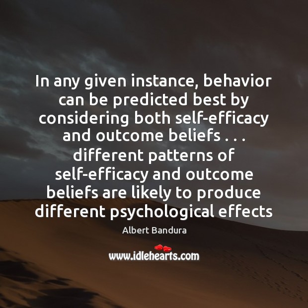 In any given instance, behavior can be predicted best by considering both Image