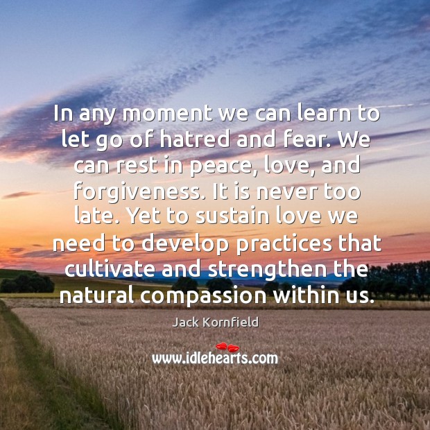 In any moment we can learn to let go of hatred and Image