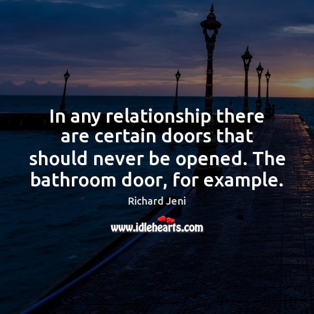 In any relationship there are certain doors that should never be opened. Image