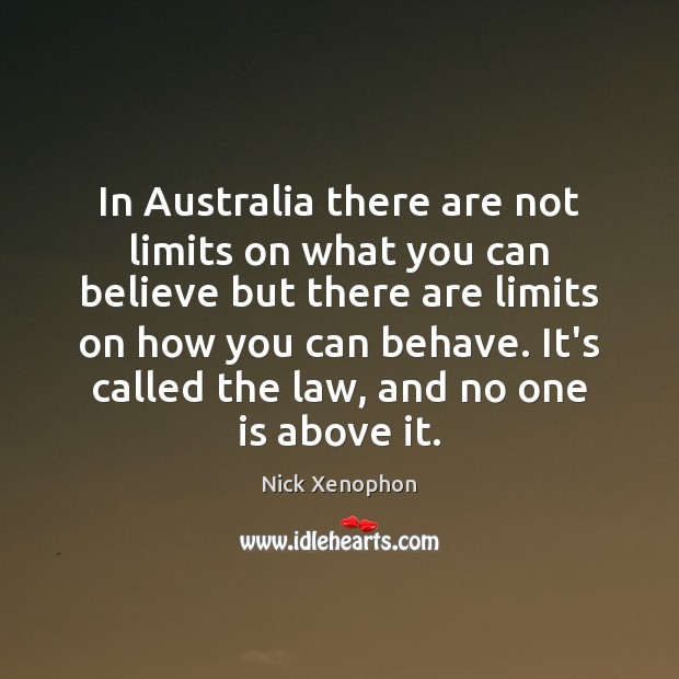 In Australia there are not limits on what you can believe but Image