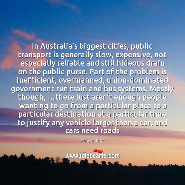 In Australia’s biggest cities, public transport is generally slow, expensive, not Image