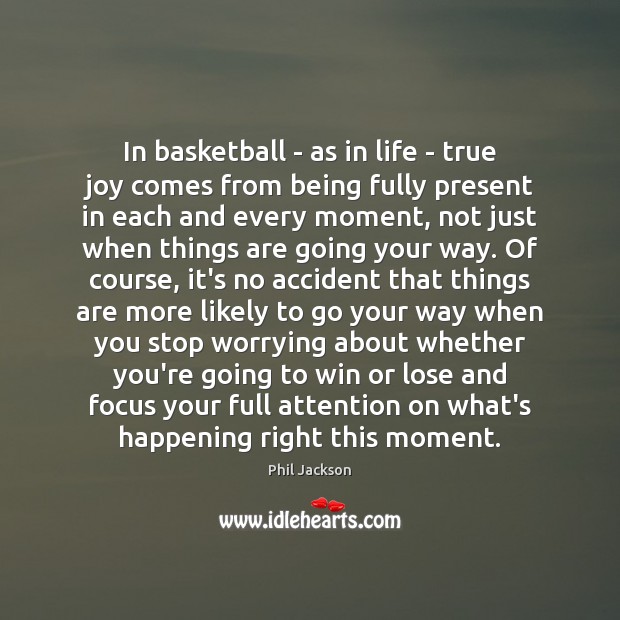 In basketball – as in life – true joy comes from being Image