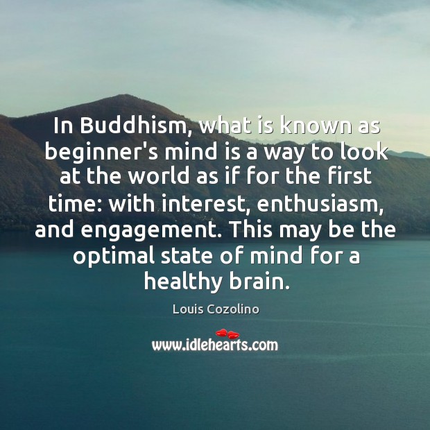 In Buddhism, what is known as beginner’s mind is a way to Engagement Quotes Image
