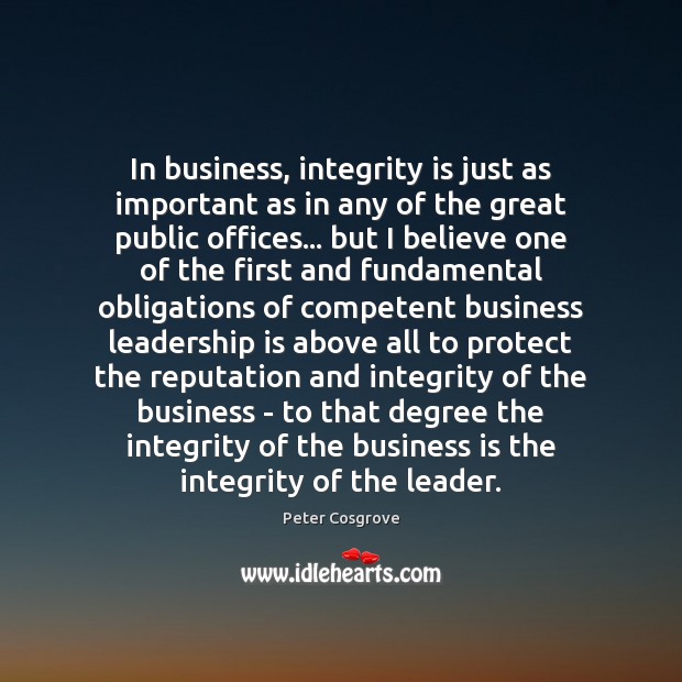 In business, integrity is just as important as in any of the Integrity Quotes Image