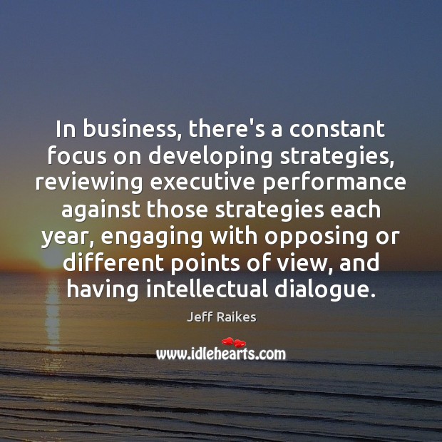 In business, there’s a constant focus on developing strategies, reviewing executive performance Image