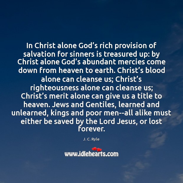 In Christ alone God’s rich provision of salvation for sinners is Image
