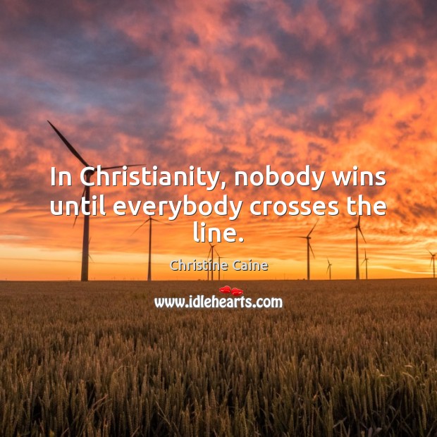 In Christianity, nobody wins until everybody crosses the line. Image