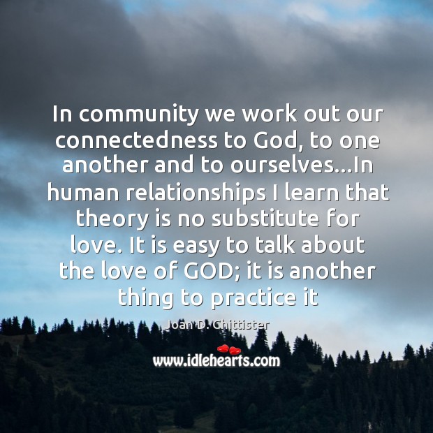 In community we work out our connectedness to God, to one another Image