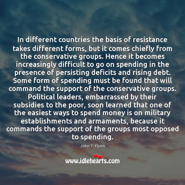 In different countries the basis of resistance takes different forms, but it Money Quotes Image