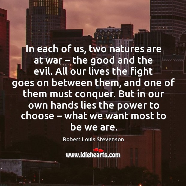 In each of us, two natures are at war – the good and Image