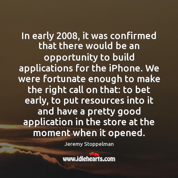 In early 2008, it was confirmed that there would be an opportunity to Image
