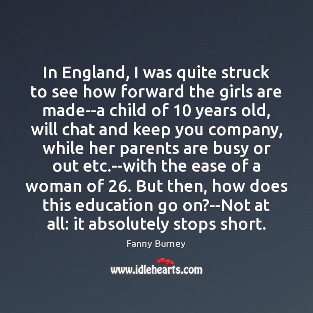 In England, I was quite struck to see how forward the girls Image