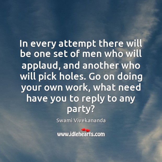 In every attempt there will be one set of men who will Swami Vivekananda Picture Quote