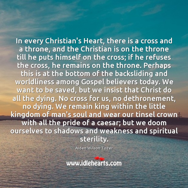 In every Christian’s Heart, there is a cross and a throne, and Image