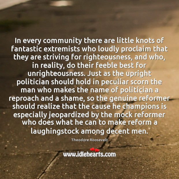 In every community there are little knots of fantastic extremists who loudly Image