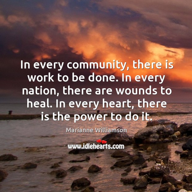 In every community, there is work to be done. Heal Quotes Image