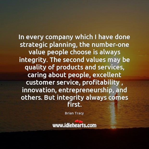 In every company which I have done strategic planning, the number-one value Care Quotes Image