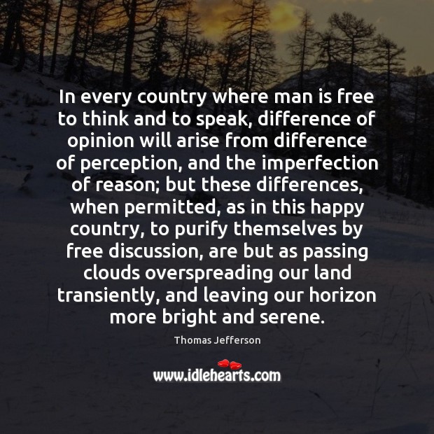 In every country where man is free to think and to speak, Thomas Jefferson Picture Quote
