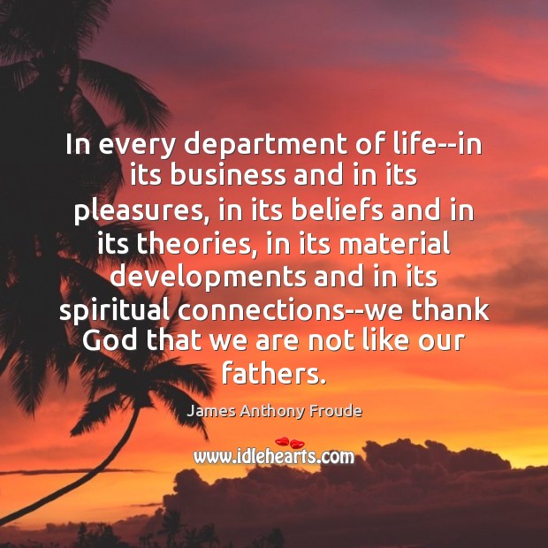 In every department of life–in its business and in its pleasures, in Image
