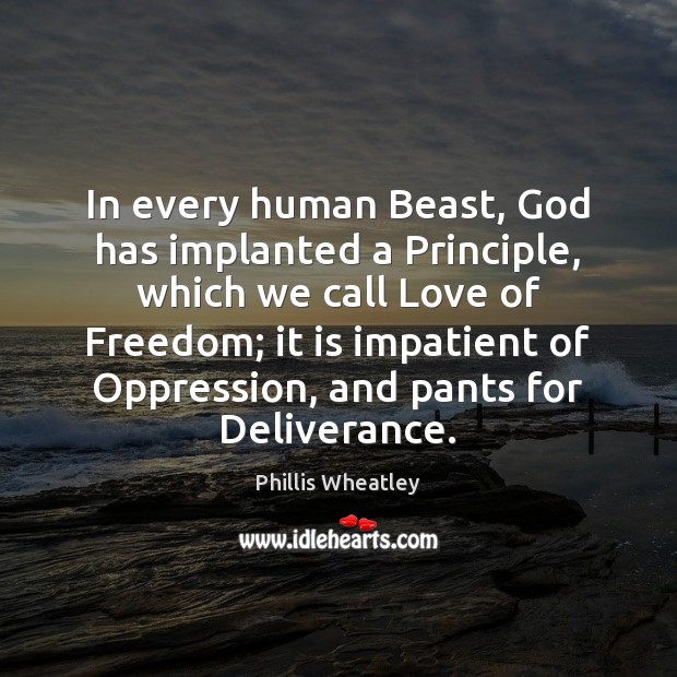 In every human Beast, God has implanted a Principle, which we call Image