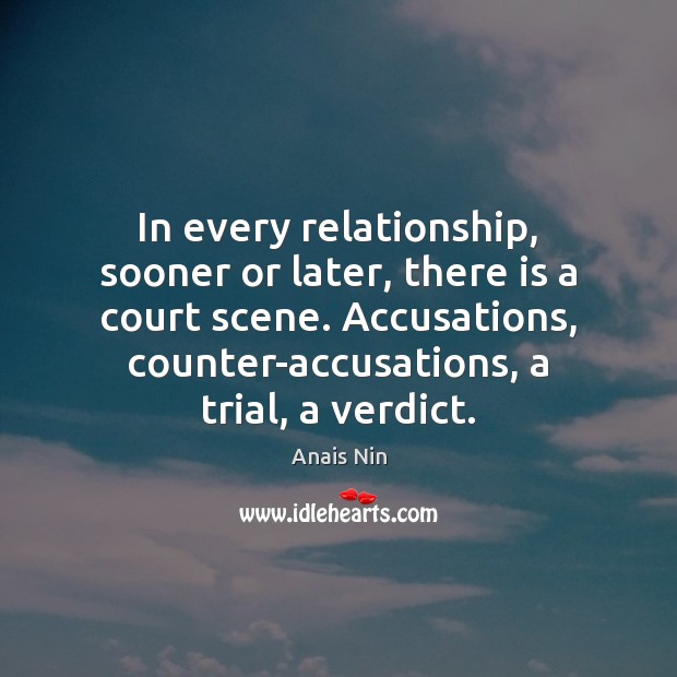 In every relationship, sooner or later, there is a court scene. Accusations, Image