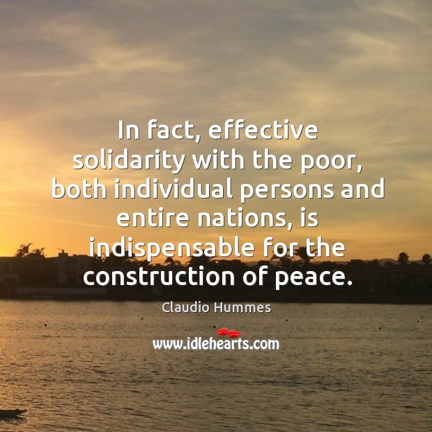In fact, effective solidarity with the poor, both individual persons and entire nations Image