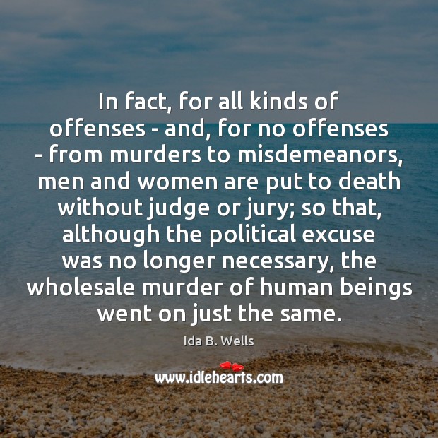 In fact, for all kinds of offenses – and, for no offenses Image