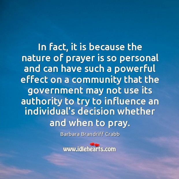 In fact, it is because the nature of prayer is so personal Prayer Quotes Image