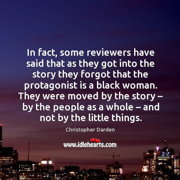 In fact, some reviewers have said that as they got into the story they forgot that the Christopher Darden Picture Quote