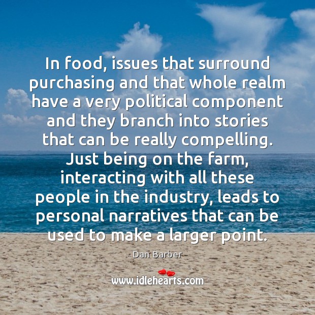 In food, issues that surround purchasing and that whole realm have a Image