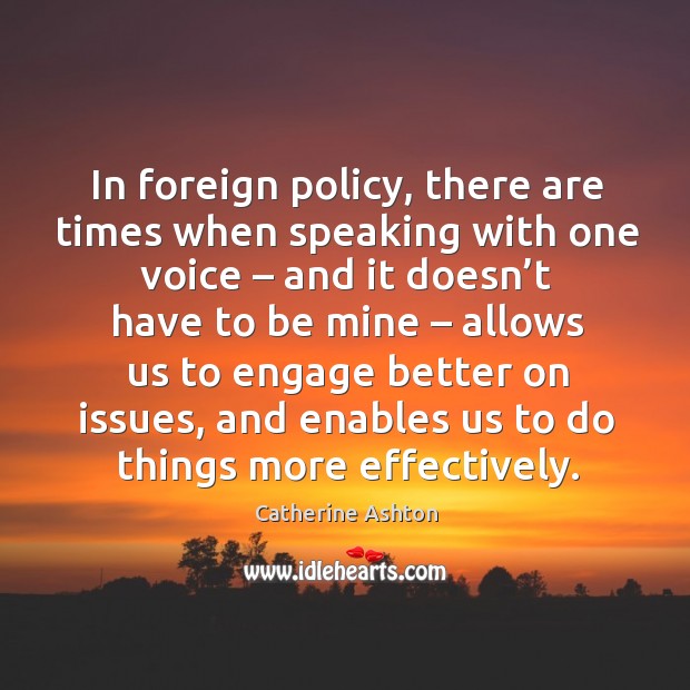 In foreign policy, there are times when speaking with one voice – and it doesn’t have to be mine Image