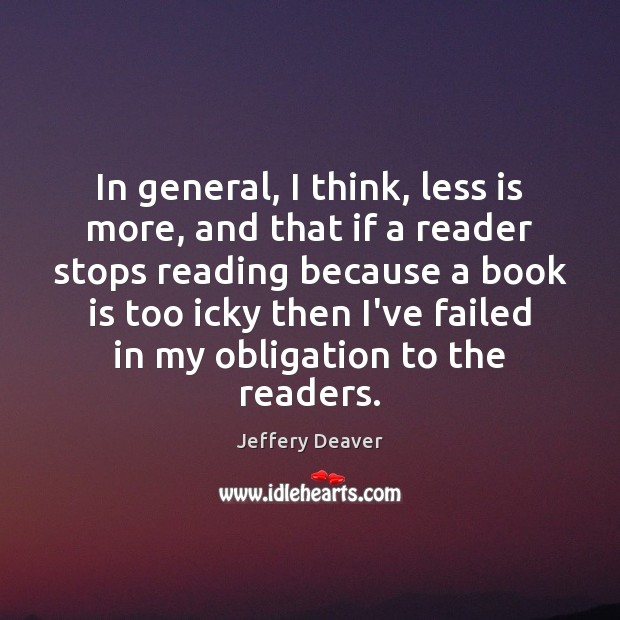 In general, I think, less is more, and that if a reader Image