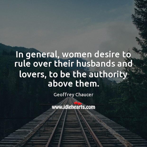 In general, women desire to rule over their husbands and lovers, to Image