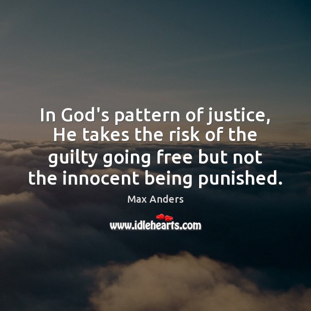 In God’s pattern of justice, He takes the risk of the guilty Image