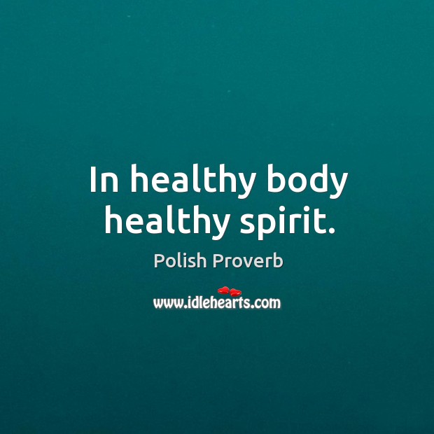 In healthy body healthy spirit. Polish Proverbs Image