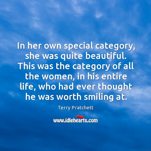 In her own special category, she was quite beautiful. This was the Terry Pratchett Picture Quote