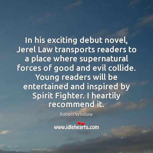 In his exciting debut novel, Jerel Law transports readers to a place Robert Whitlow Picture Quote