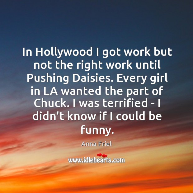 In Hollywood I got work but not the right work until Pushing Image