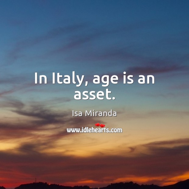 In Italy, age is an asset. Image