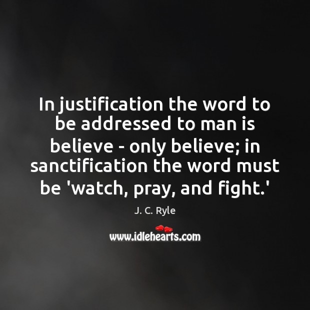 In justification the word to be addressed to man is believe – Image