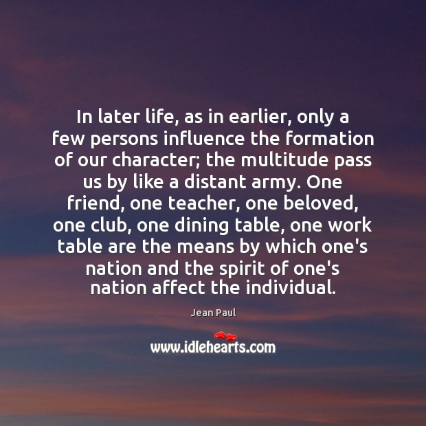 In later life, as in earlier, only a few persons influence the Image