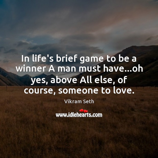 In life’s brief game to be a winner A man must have… Image