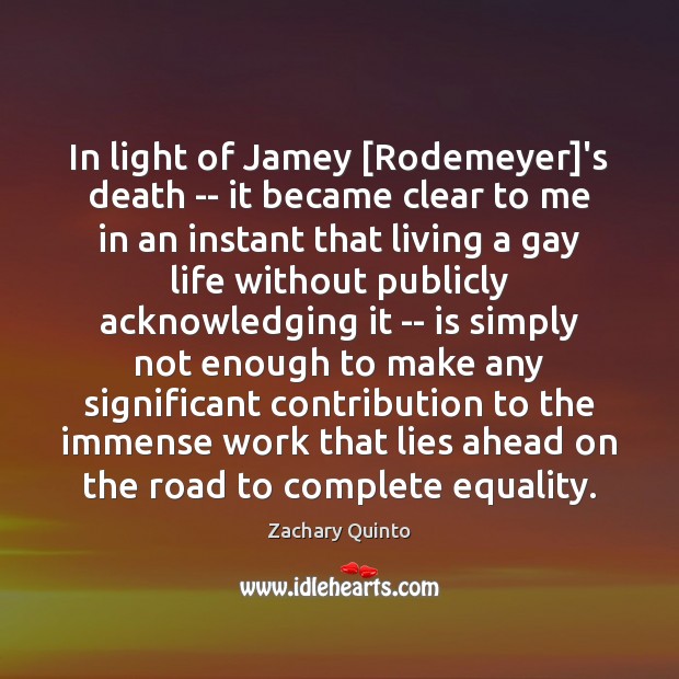 In light of Jamey [Rodemeyer]’s death — it became clear to Image