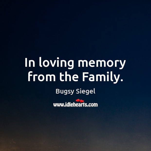 In loving memory from the Family. Image
